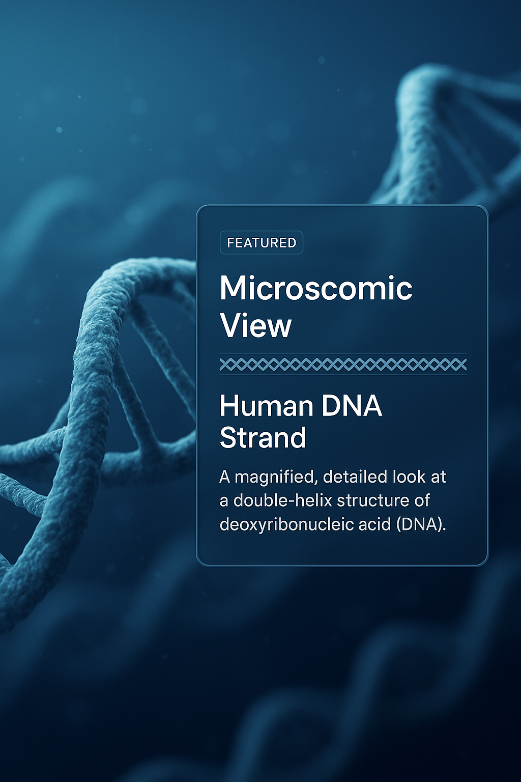 3D Illustration of Human DNA Strand in Microscopic View