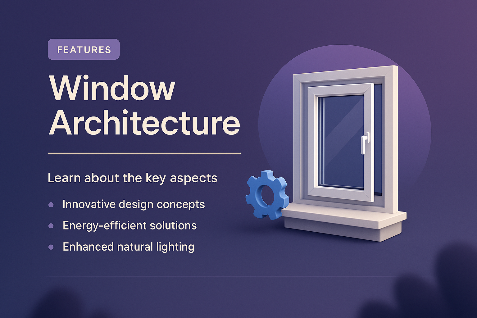 Innovative Window Architecture Features and Design