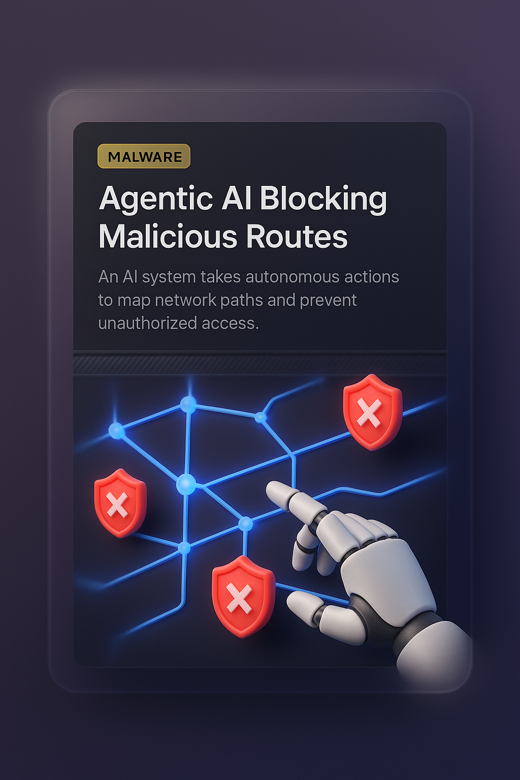 Agentic AI Blocking Malicious Routes in Cybersecurity