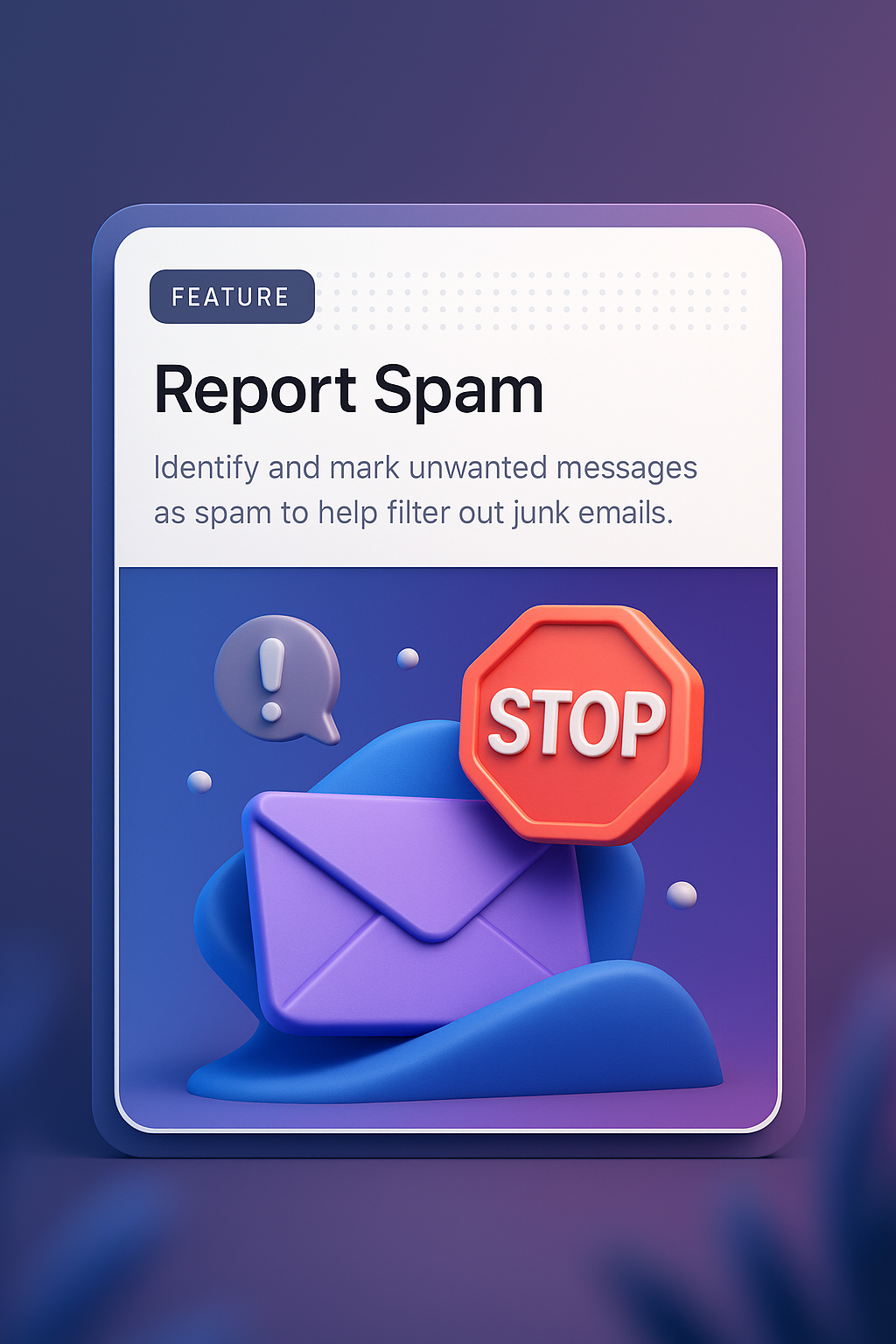 3D Design for Reporting Spam Feature Integration