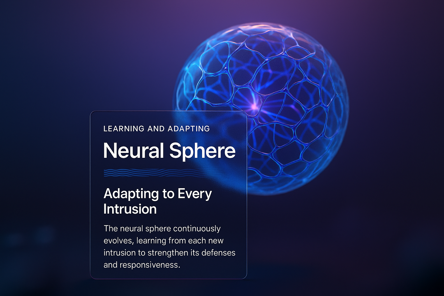 Neural Sphere Learning: Adapting to Intrusions with 3D Design
