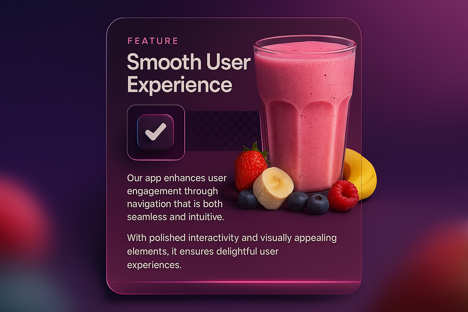 Smoothie with Fruits Highlighting User Experience Features