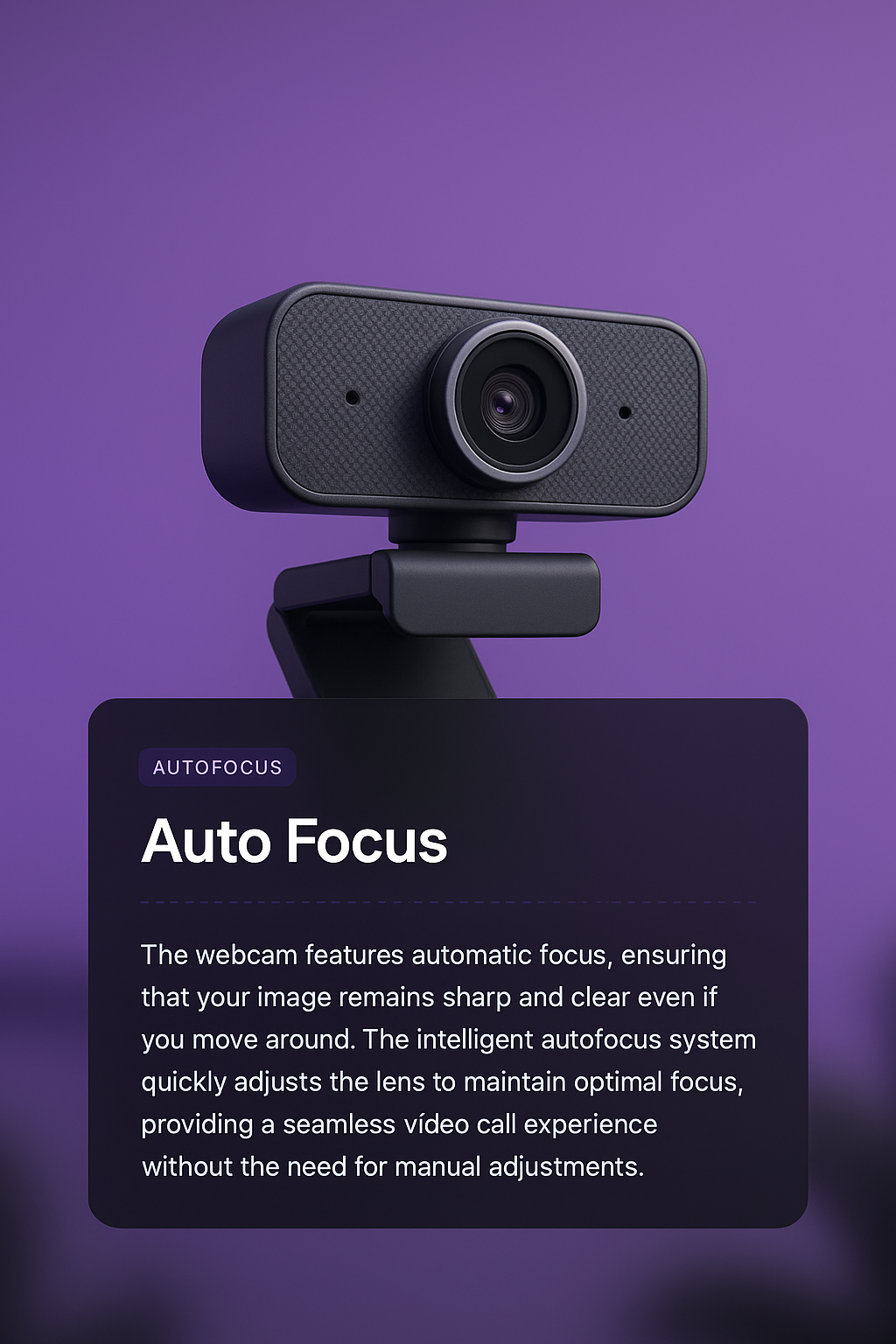 3D Webcam Design with Auto Focus Feature