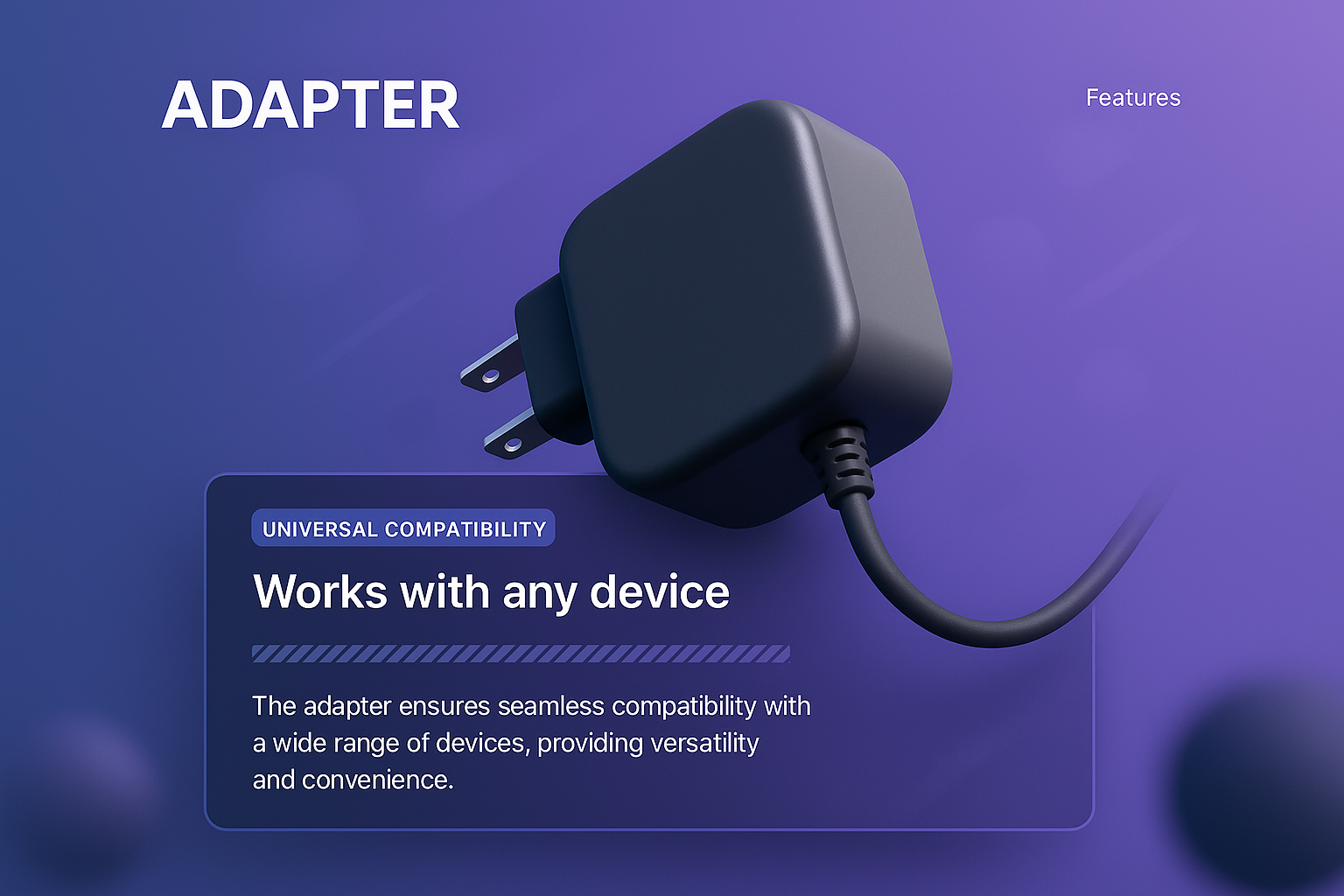 3D Design of a Universal Adapter with Feature Description