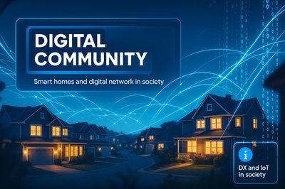 Exploring Smart Homes and Digital Community Networks