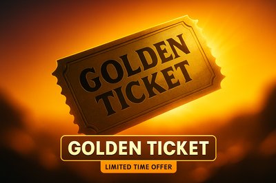 Golden Ticket Promotion Image for Limited Time Offer