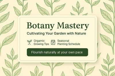 Botany Mastery: Cultivating Your Garden with Nature