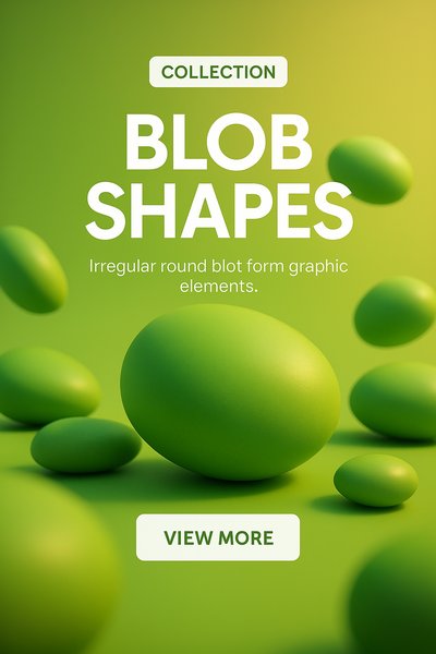 3D Blob Shapes Collection for Graphic Design Elements