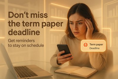 Student Reminder for Term Paper Deadline Concept