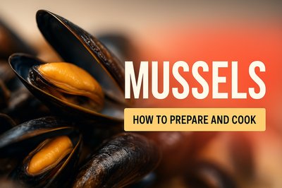 Culinary Guide for Preparing and Cooking Mussels