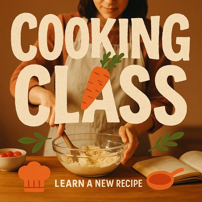 Engaging Cooking Class Promotional Graphic with Warm Color Palette