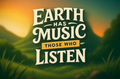 Inspirational Nature Quote Graphic with Artistic Typography
