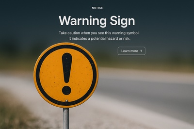 Warning Sign with Caution Message for Potential Hazards