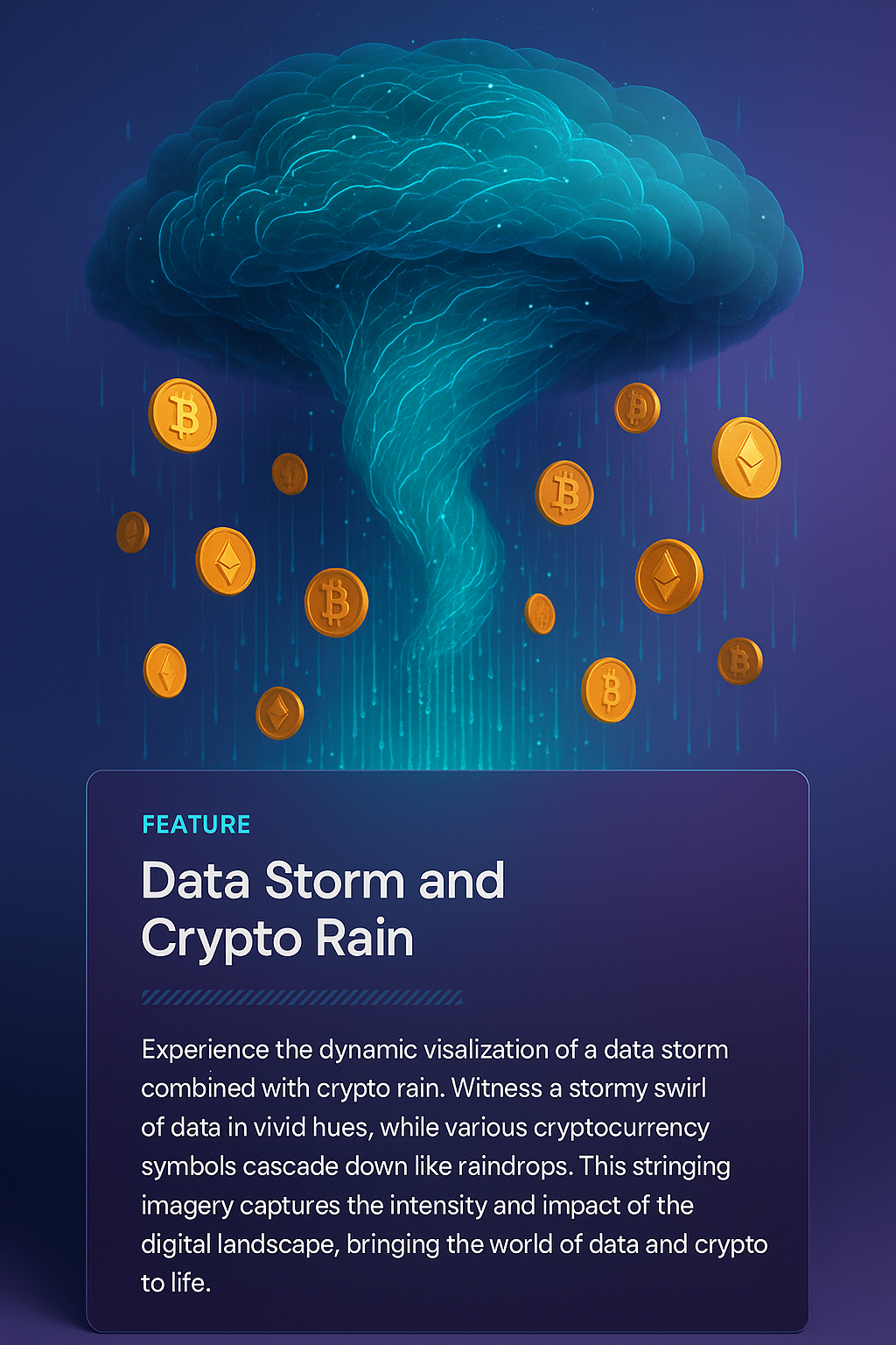 Dynamic Visualization of Data Storm with Crypto Rain