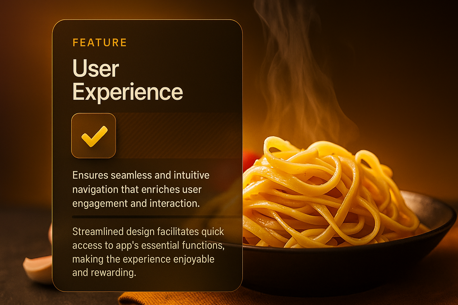 Delicious Pasta with Steam and User Experience Feature