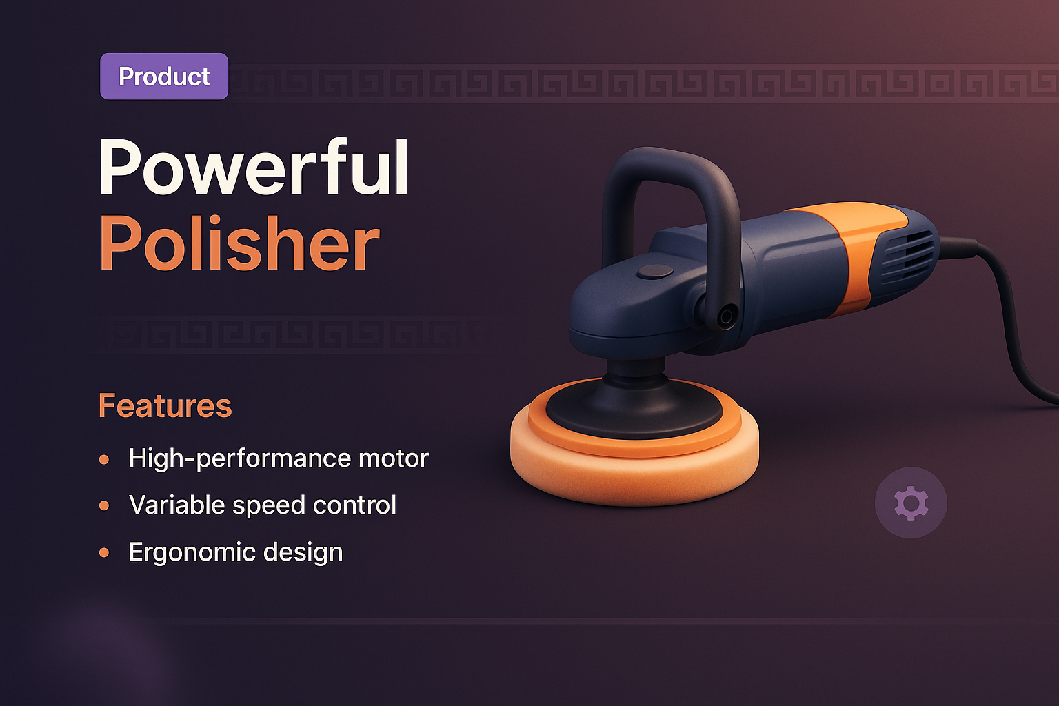 Powerful Polisher: Features and Design Overview